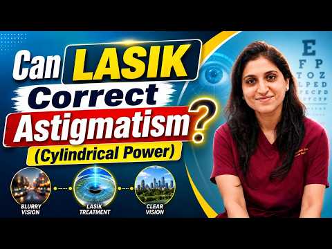 Can LASIK Correct Astigmatism (Cylindrical Power) ?