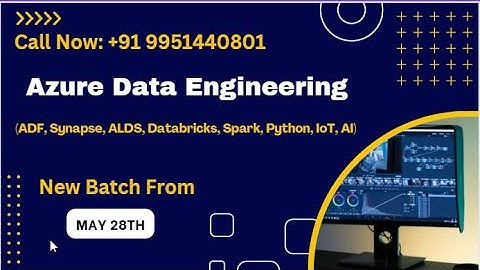 Azure Data Engineer : New batch from May 28th.  Free Demo on May 27th