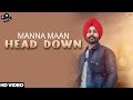 Head down  manna maan  latest punjabi songs 2018  kytes media