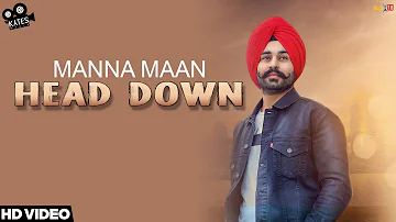 Head Down - Manna Maan | Latest Punjabi Songs 2018 | Kytes Media