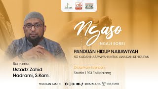JANGAN BERHARAP DISAYANGI JIKA... - Ustadz Zahid Hadrami, S.Kom. | Ngaso Panduan Hidup Nabawiyah