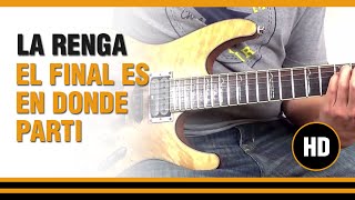 Como tocar El final es en donde parti de La Renga en Guitarra electrica CLASE TUTORIAL