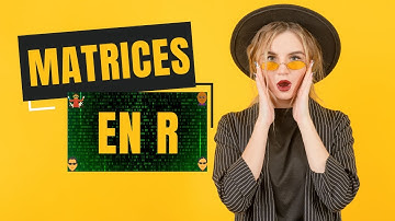 Cómo crear MATRICES en R y Rstudio