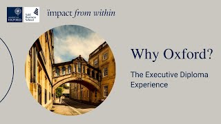 Why Oxford: The Executive Diploma Experience
