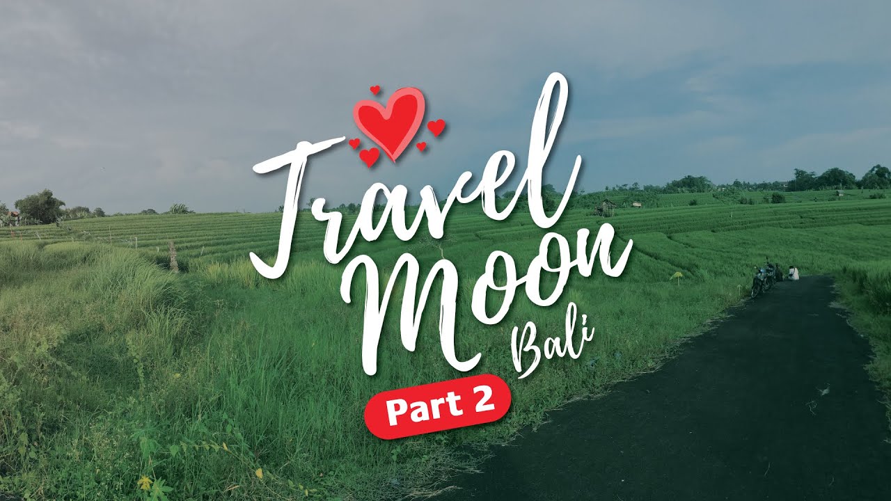 TRAVELMOON Ayu & Rachmat (Part 2)