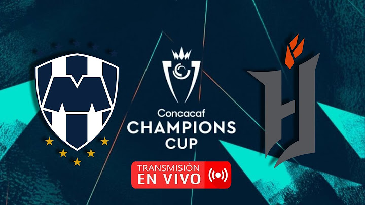 Monterrey vs Forge En Vivo | 2025 Copa de Campeones CONCACAF Partido Completo