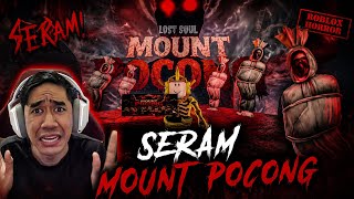 SERAM MOUNT POCONG  24 JAM DAKI GUNUNG POCONG ROBLOX 