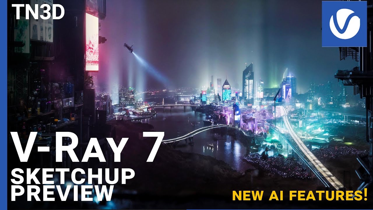 V-Ray 7 for SketchUp, Update 2 Preview | We Finally getting V-ray AI Features & More