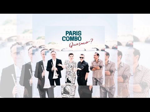 PARIS COMBO //  "QUESACO?" - New album presentation