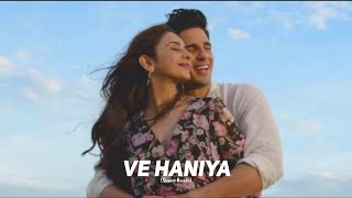 Ve Haniya  Danny  Ravi Dubey  Sargun Mehta  slowedreverb  Lofi Song