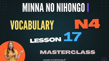 ✅Learn Japanese | Minna No Nihongo Lesson 17 Vocabulary | All examples