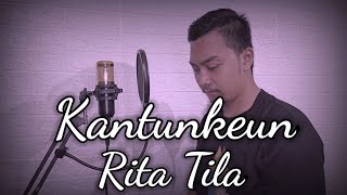 Rita Tila - Kantunkeun | Widi Septian Cover