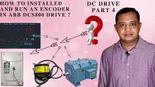 HOW TO INSTALLED AND RUN AN ENCODER IN ABB DCS800 DRIVE? DC DRIVE! PART 4!