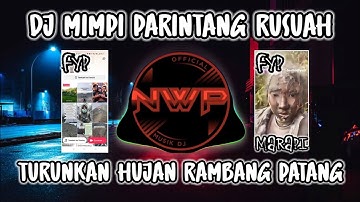DJ TURUNKAN HUJAN RAMBANG PATANG - MIMPI PARINTANG RUSUAH VIRAL TIK TOK TERBARU 2023