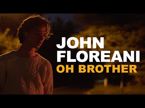 John Floreani - Oh Brother (Official Music Video)