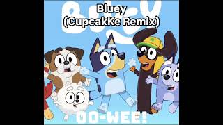 Bluey Theme Song (CupcakKe Remix - Ranvision Reupload) With Animation