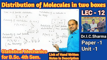 Distribution of Molecules in two boxes for B.Sc. 4th Sem.| Statistical Mechanics for B.Sc. || L-12