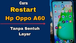 CARA RESTART HP OPPO A60 TANPA SENTUH LAYAR