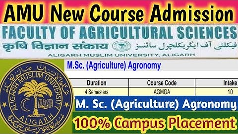 AMU Admission 2021📚 New Courses in Faculty of Agricultural Sciences👨‍💻 M. Sc. Agriculture Agronomy🎓