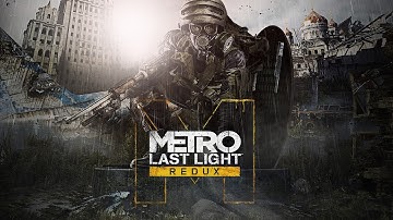 Metro Last Light Redux: Chapter 6 - "Facility"