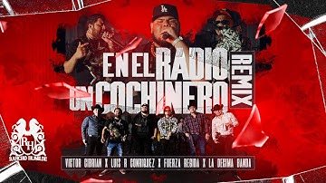 Victor Cibrian x Fuerza Regida x Luis R Conriquez x La Decima Banda- En El Radio Un Cochinero(Remix)