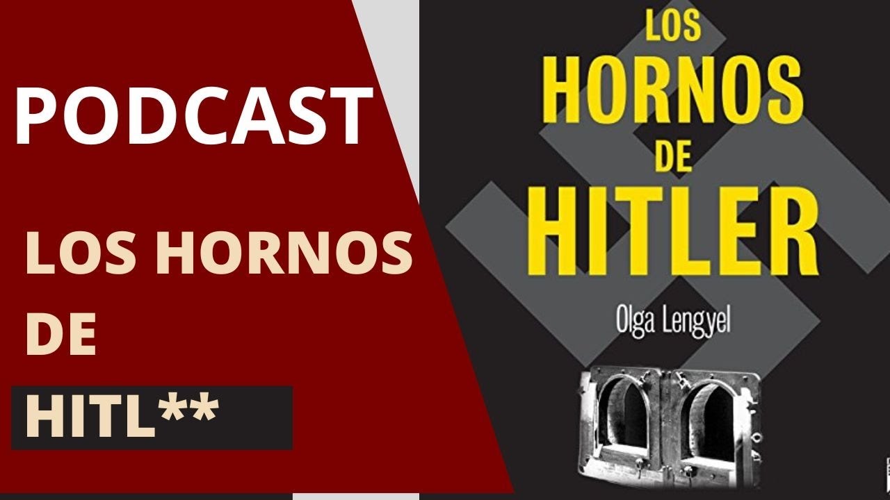 Reseña/Opinión | Libro: Los hornos de Hitler/ PODCAST 📚 - YouTube