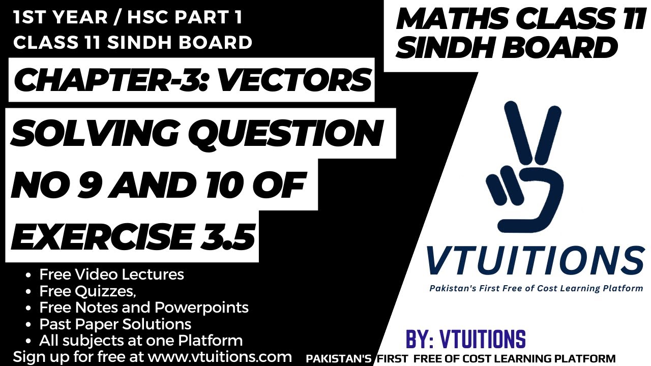 Solving Question no 9 and 10 of Exercise 3.5 | Chapter 3 Vectors ...