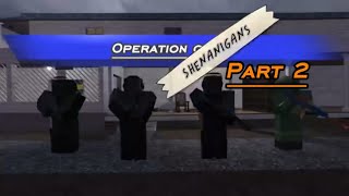 Operation shenanigans #2
