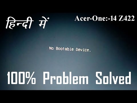 No bootable device !! no boot device found error ko kaise thik kare  Issue solved Acer One 14 Z422