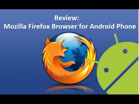 Mozilla Firefox Browser for Android Phone : How to Download, Install and Use Mozila Firefox Browser