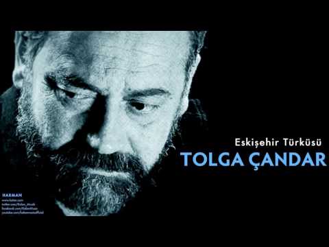 Tolga Çandar - Eskişehir Türküsü [ Harman © 1994 Kalan Müzik ]