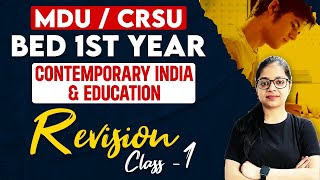 MDU / CRSU Bed 1st Year | Contemporary India and Education Revision Class 1