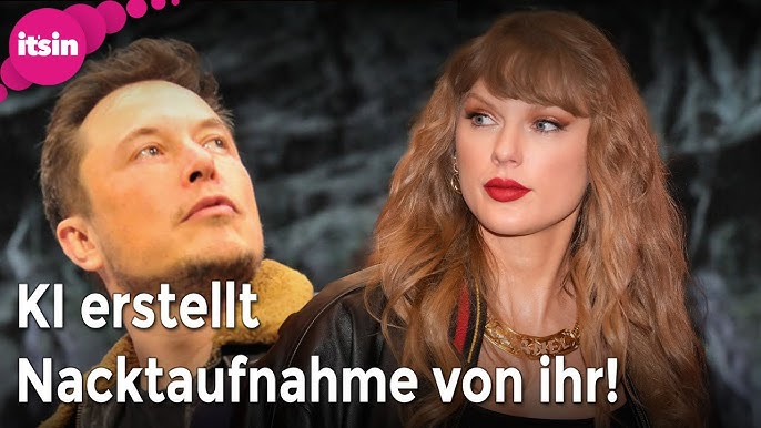 Elon Musks KI erstellt Nacktvideos von Taylor Swift • it's in