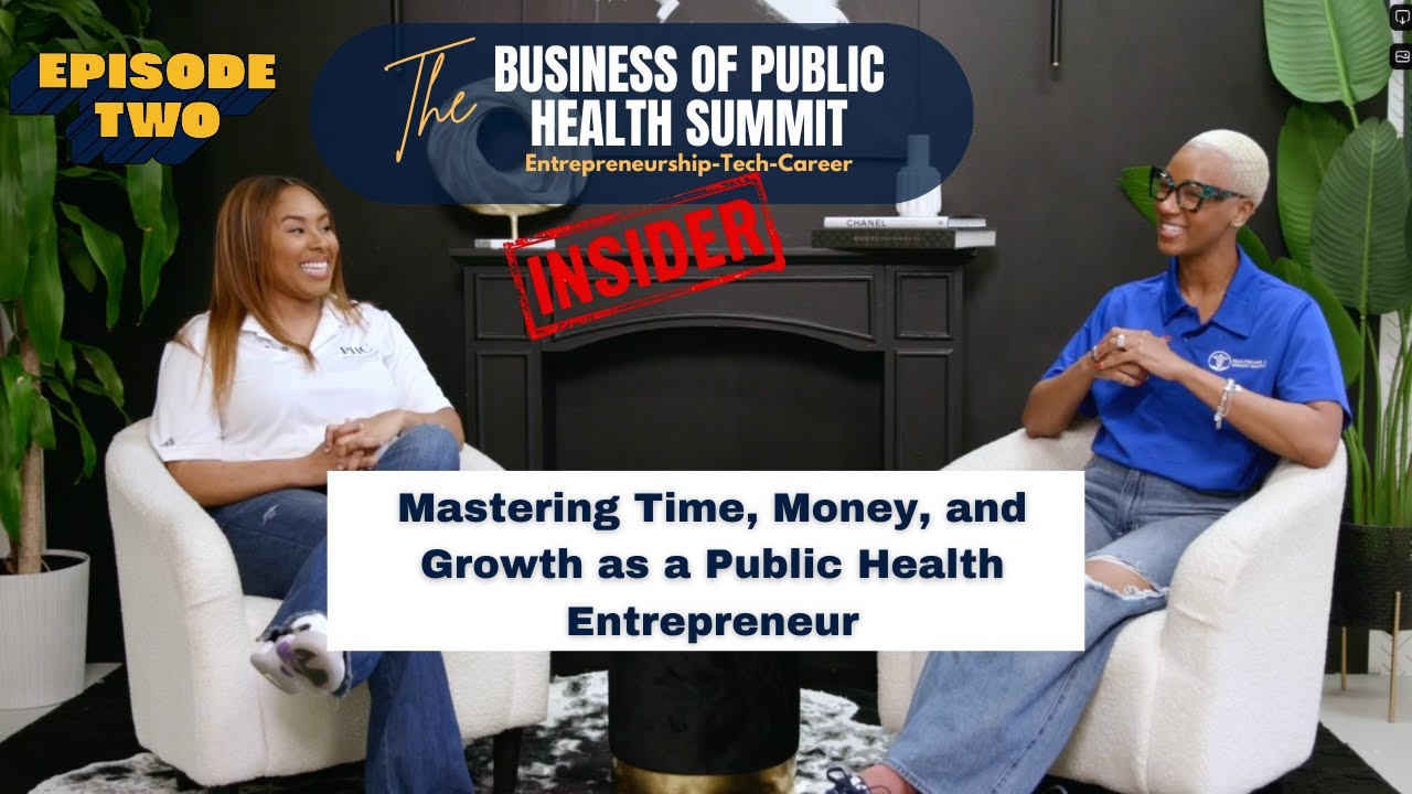 Mastering Time, Money, and Growth as a Public Health Entrepreneur - YouTube