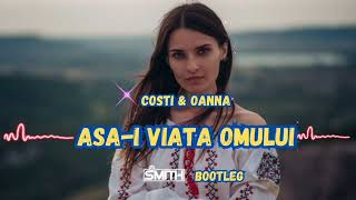 Costi & Oana - Asa-i viata omului ( DJ Smith BootleG)