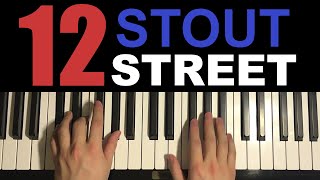 12 Stout Street Piano Tutorial Lesson