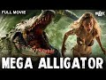 MEGA ALLIGATOR Full Hollywood Action Horror Movie English Movie Free Movies 