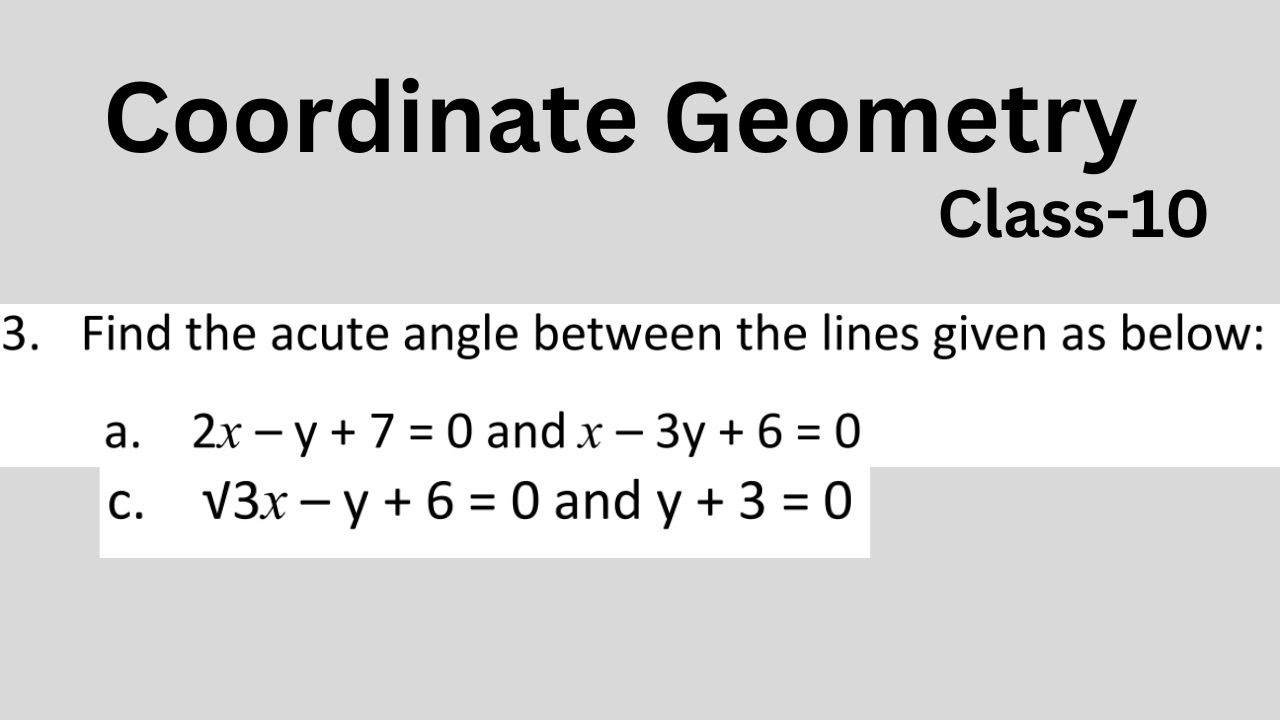 Find the acute angle between the lines || Coordinate Geometry ||class ...