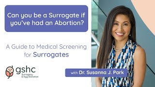 Can You Become a Surrogate After an Abortion? | Dr. Susanna Park Explains