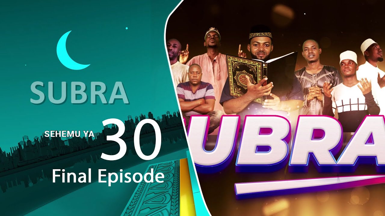 SUBRA SEHEMU YA 30  l AMAR, FAHAD l Last Final