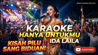 Download lagu KARAOKE HANYA UNTUKMU - IDA LAILA (Cover by Andra Dangdut ) | Nostalgia Dangdut Klasik