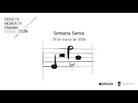 Video Marzo 2026 | Semana Santa con Haydn | Ciclo de Música de Cámara 2026 | Arte y Cultura