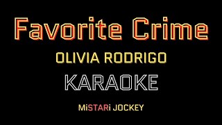 Favorite Crime - Olivia Rodrigo Karaoke (with Lyrics)