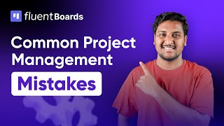 Common Project Management Mistakes You Should Avoid