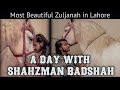 A day with shahzman badshah  most beautiful zuljanah in lahore  vlog