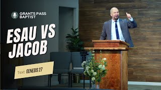 Trying to Get God's Blessing, Your Way — Genesis 27 — sermon from Grants Pass Baptist Church
