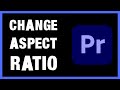 How to Change Aspect Ratio in Premiere Pro 2025 | Easy Step-by-Step Guide for Beginners