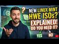 New Linux Mint HWE ISOs Explained (Do You Need It?)