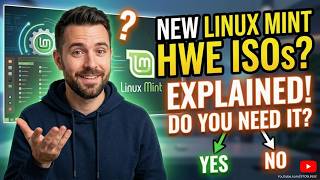 New Linux Mint HWE ISOs Explained (Do You Need It?)
