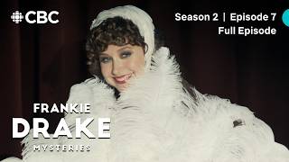 Frankie Drake Mysteries, Season 2 Episode 7, "50 Shades of Greyson" | Full Episode